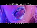 Cristina Aguilera - Accelerate (Danny Verde Remix)