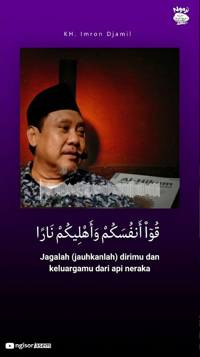 SUAMI ISTERI ITU TIDAK SALING MEMILIKI, TAPI SALING MENJAGA | KH. Imron Djamil #Ngaji #Hikam