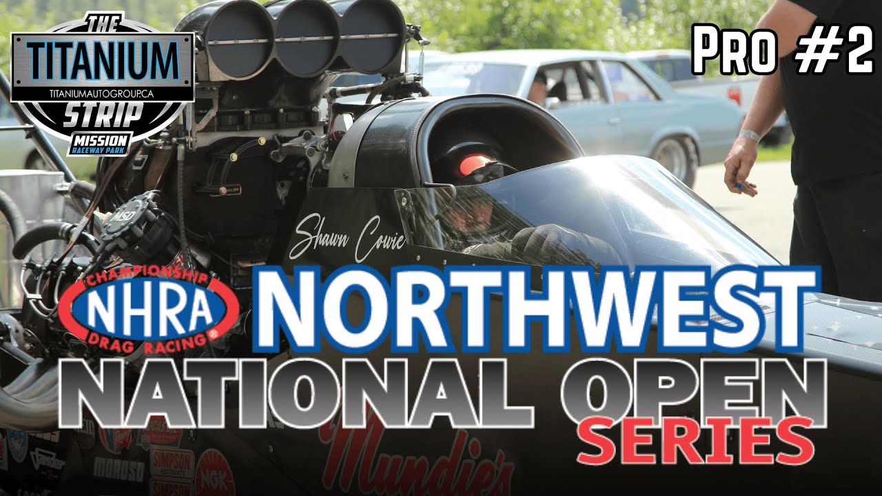 NHRA Northwest National Open Series — Pro #2