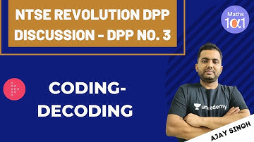 CODING-DECODING DPP No. 3 | NTSE REVOLUTION DPP DISCUSSION| Maths 101 | Ajay Singh