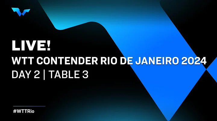 LIVE! | T3 | Day 2 | WTT Contender Rio de Janeiro 2024 - DayDayNews