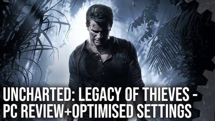 The 'Legacy of Thieves Collection' is a no-brainer for Uncharted fans