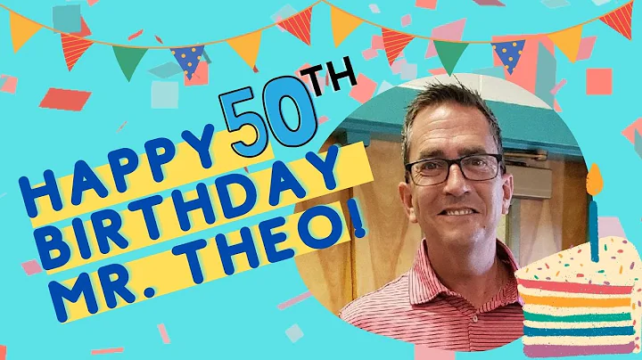 Happy Birthday Mr. Theo