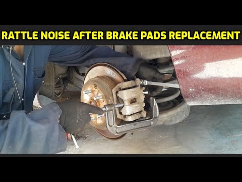 RATTLE NOISE AFTER BRAKE PADS REPLACEMENT