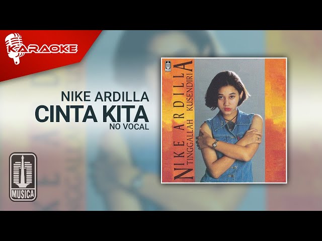 Nike Ardilla - Cinta Kita (Official Karaoke Video) | No Vocal class=