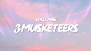 ppcocaine -3 Musketeers Lyrics feat. NeXtYoungin. 🎵