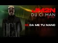 JM2N - Da me tu mano