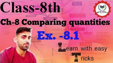 Class 8th Maths Ch-8 #Comparing Quantities Ex. 8.1 #MathsGuruG