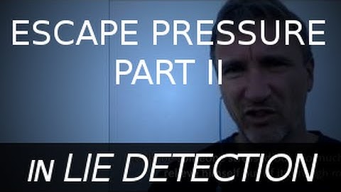 Lie detection techniques : how to escape the pressure ? part 2