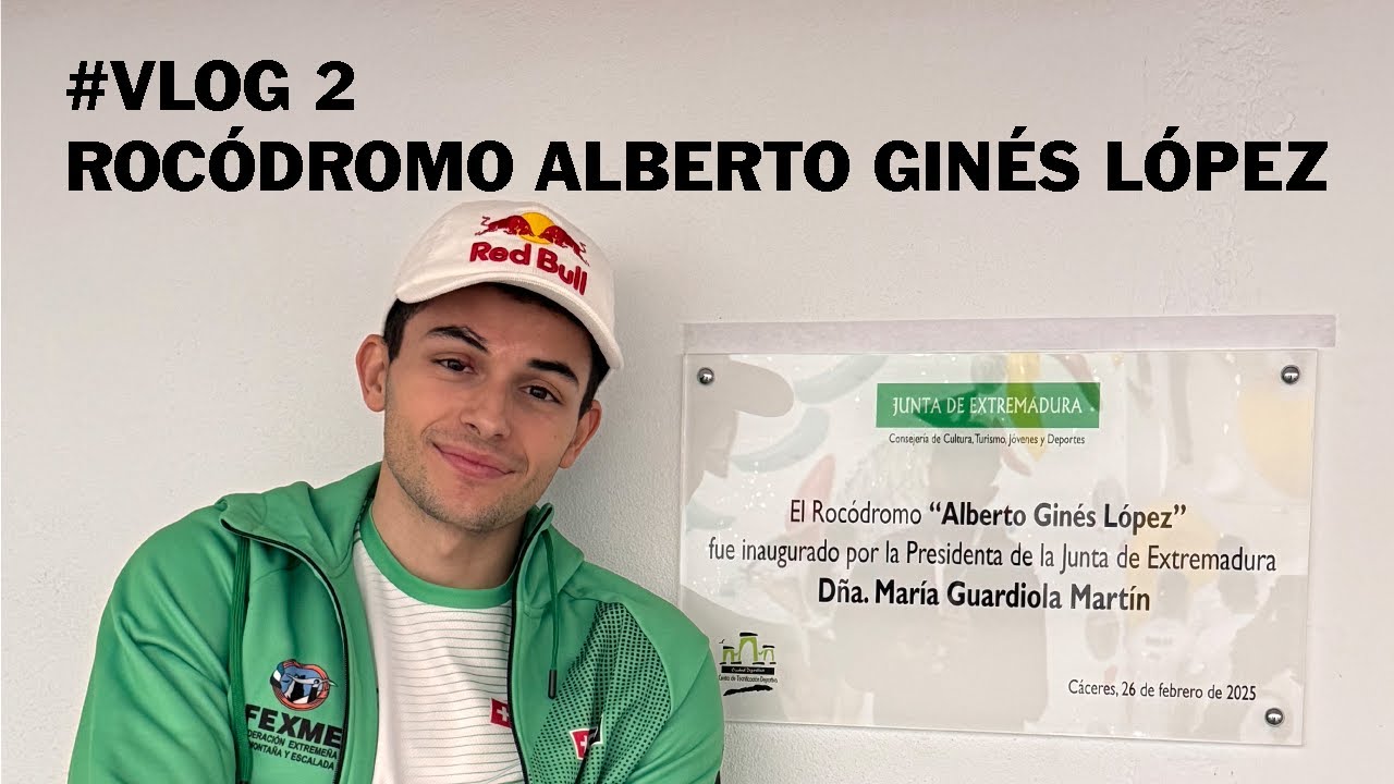 VLOG 2 | INAUGURACIÓN ROCÓDROMO ALBERTO GINÉS LÓPEZ