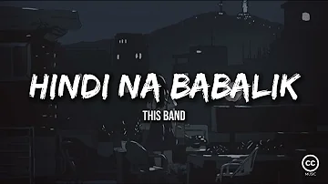 Hindi Na Babalik - This Band