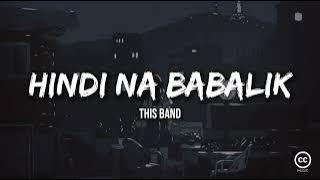 Hindi Na Babalik - This Band