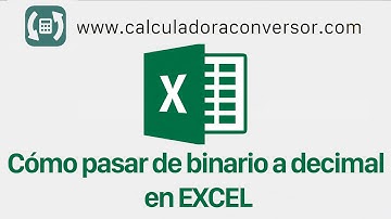 Pasar de BINARIO A DECIMAL en Excel