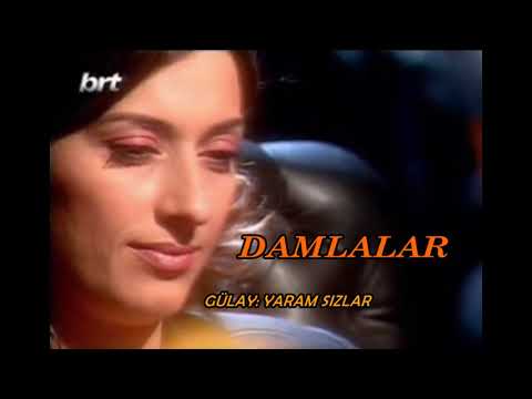 GÜLAY- YARAM SIZLAR