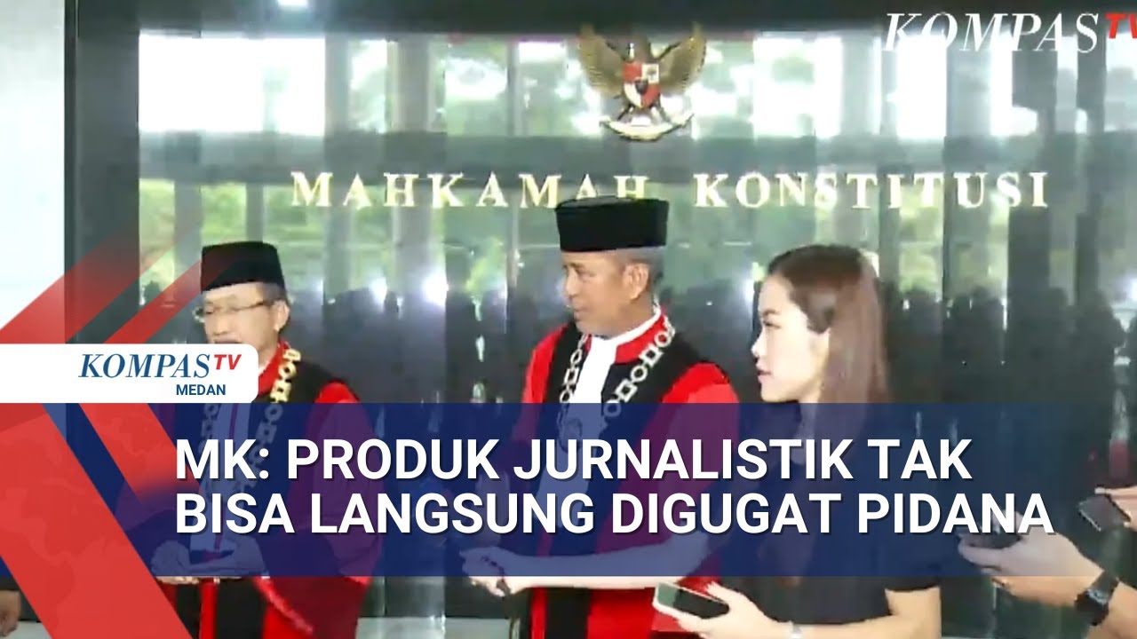 MK Putuskan Sengketa Pers Harus Diselesaikan Ke Dewan Pers Terlebih Dahulu