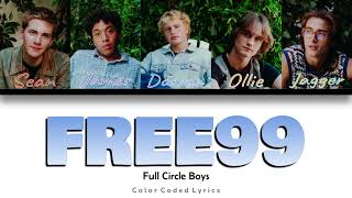 Full Circle Boys - Free99 Color Coded Lyrics
