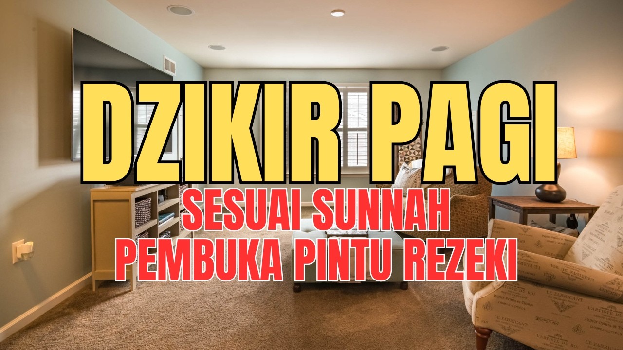 Bacaan Dzikir Pagi Lengkap Sesuai Sunnah Rasul | Pembuka Rezeki & Penyejuk Hati