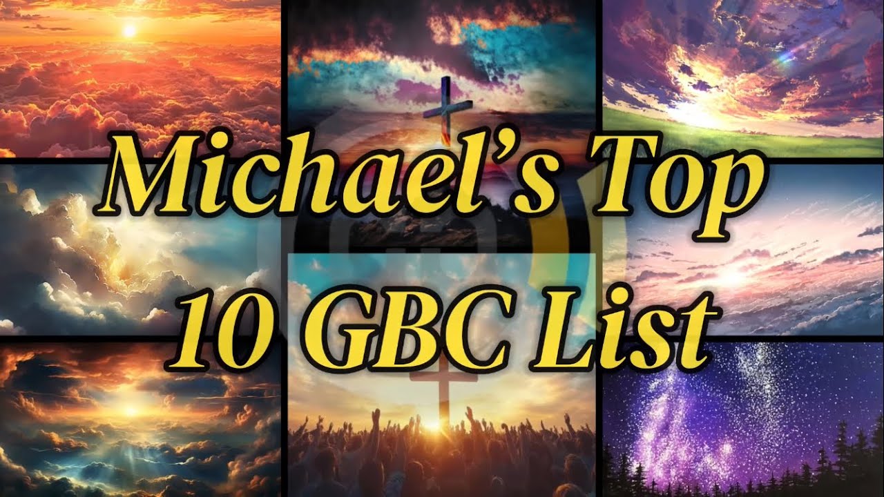 Michael’s Top 10 Grace Bible Church Worship Songs - Worship Leader at GBC (2025 Edition)