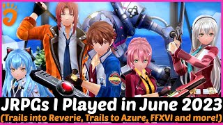 JRPGs I Played in June 2023