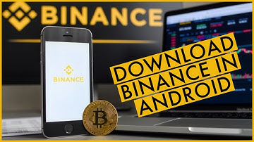 How to Download & Install Binance App on Android Devices 2024?