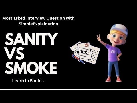 Sanity Testing Vs Smoke Testing Difference in min|On your finger tip