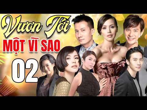 Phim Mới 2026 | VƯƠN TỚI MỘT VÌ SAO - TẬP 2 | Cực Phẩm Phim Ngôn Tình Trung Quốc Mới - Thuyết Minh