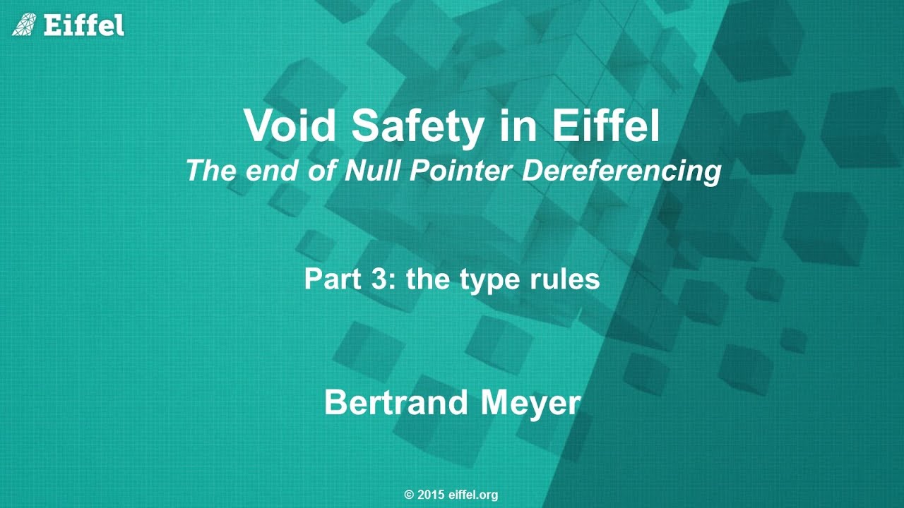 Void Safety in Eiffel, Part 3: the Type Rules