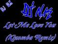 Dj nk  let me love you kizomba remix