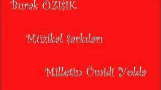 Burak Özışık - Milletin Ümidi Yolda [ Müzikal Şarkıları ]