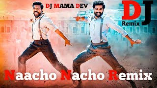 Naacho Naacho (Remix) RRR - NTR Ram Charan |SS Rajamouli | Vishal Mishra & Rahul #djremix