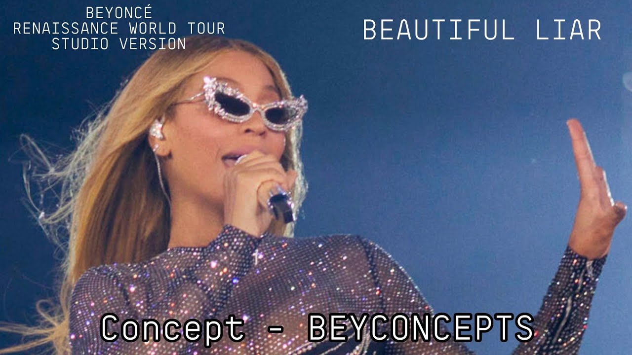 BEYONCÉ - BEAUTIFUL LIAR (RENAISSANCE WORLD TOUR CONCEPT) - YouTube