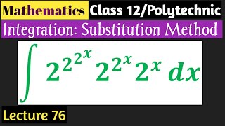 Integration by Substitution Method (Part 76)
