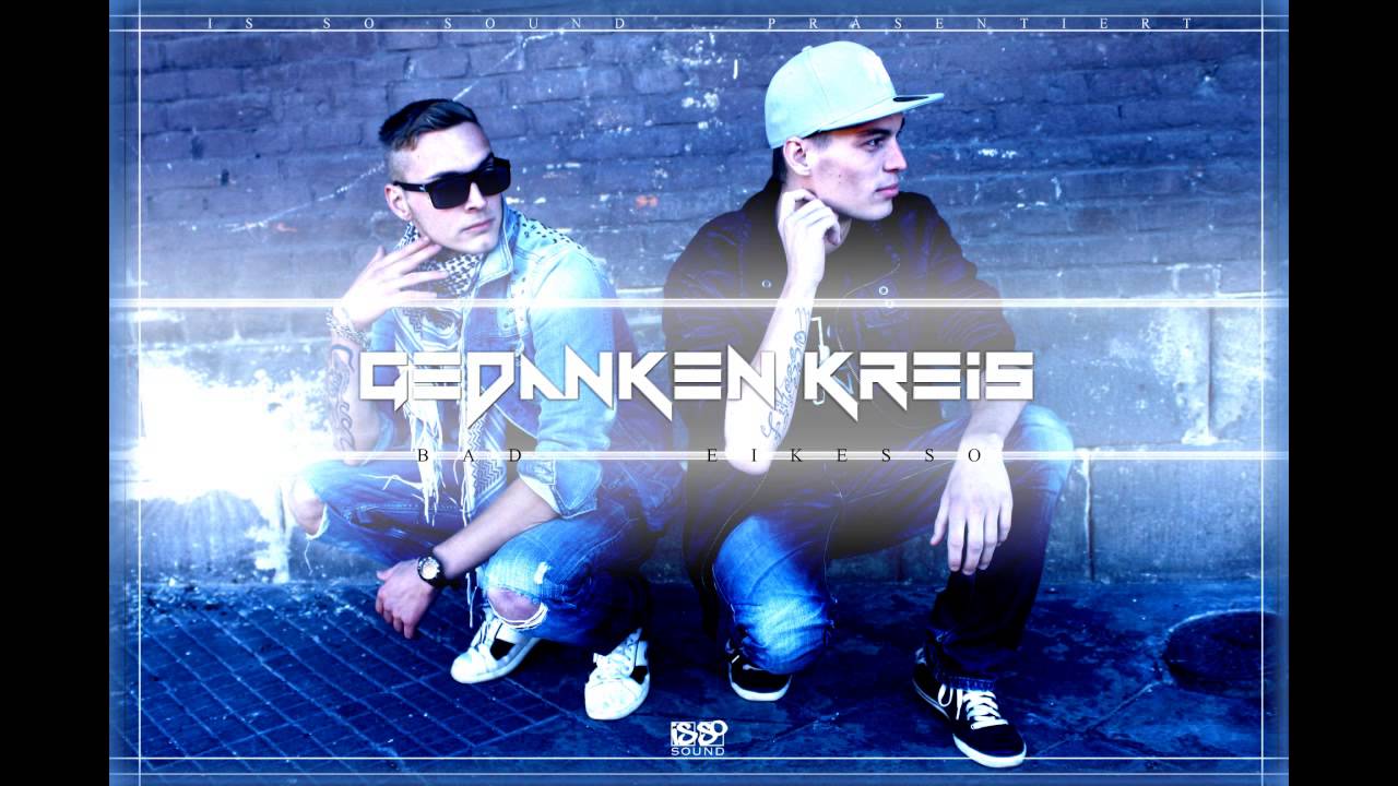 Watch 02 - Eikesso & BaD - GedankenKreis on YouTube Watch 02 - Eikesso & BaD - GedankenKreis on YouTube