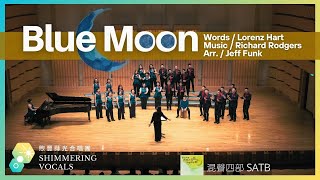 Blue Moon (Arr. / Jeff Funk)－Shimmering Vocals 煦豐蒔光合唱團