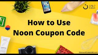 How to Use Noon Coupon Code?