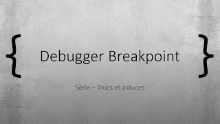 Episode 32 - Debugger Breakpoints