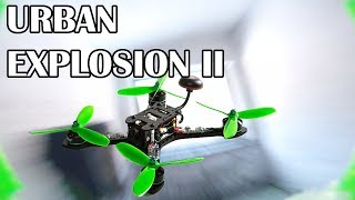 Urban Explosion II - FPV Drone Freestyle