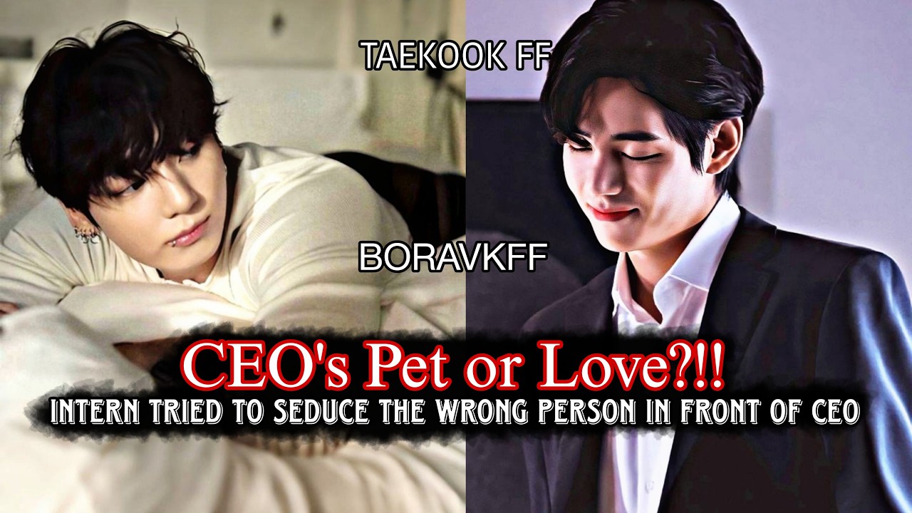 seducing in front of CEO gone wrong top tae taekook oneshot #taekookff #taekook #vkook