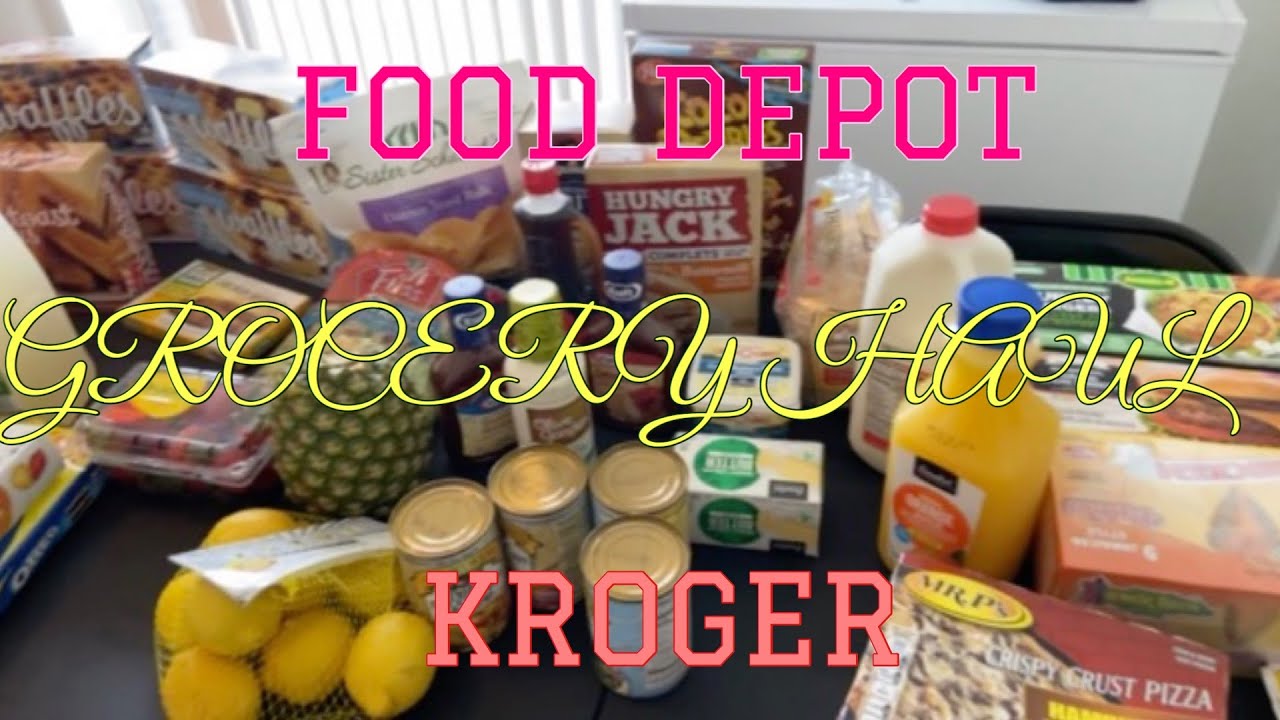 FOOD DEPOT/KROGER GROCERY HAUL 6/7/2020 - YouTube
