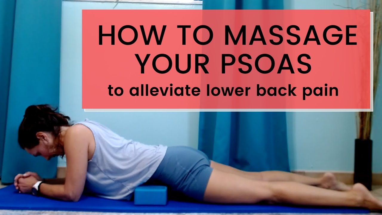 How to Massage Your Psoas to Alleviate Lower Back Pain - YouTube