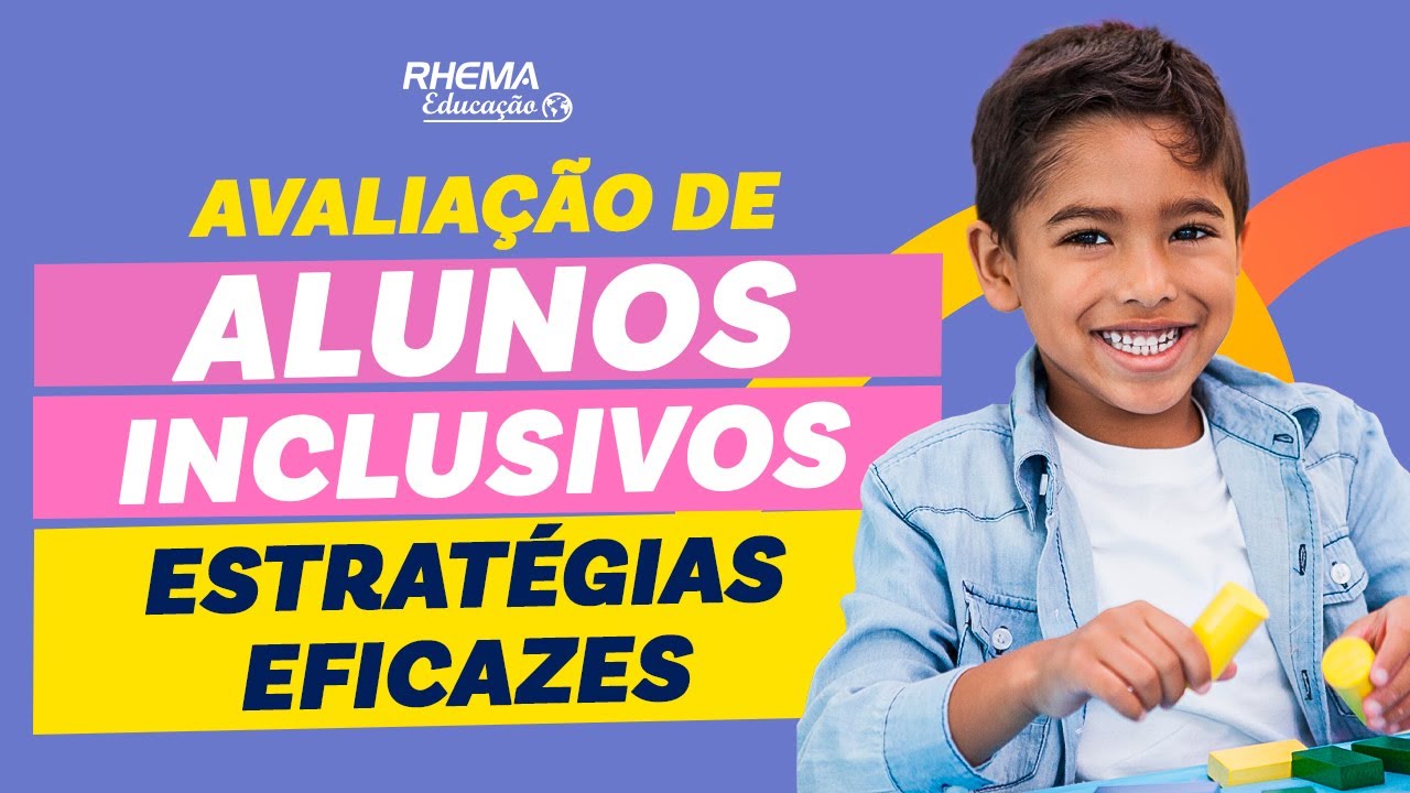 Aprenda como realizar a avaliação de uma criança inclusiva na sala de ...