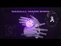 Nagalli  magic show lbum completo