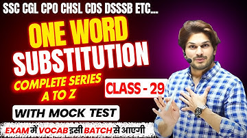 🎯 One Word Substitution for SSC,CDS & Other Exams | Class - 29 | With mock Test By Jaideep Sir