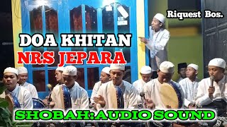 DOA KHITAN _GRUB SHOLAWAT NURUSSHOBAH JEPARA~ AUDIO shobah.