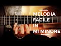 Melodia Bellissima in Mi Minore (impara a suonarla!)