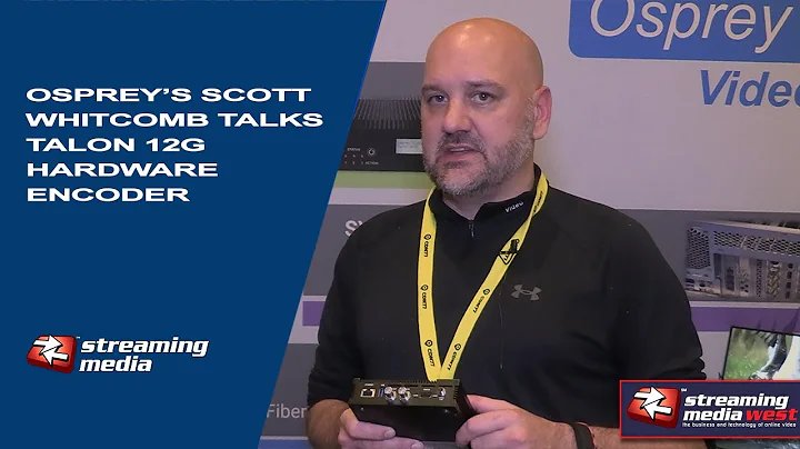 Osprey Video's Scott Whitcomb Talks Talon 12G Hard...
