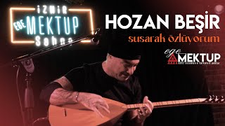 HOZAN BEŞİR | Susarak Özlüyorum | EGE MEKTUP Live Performance Resimi