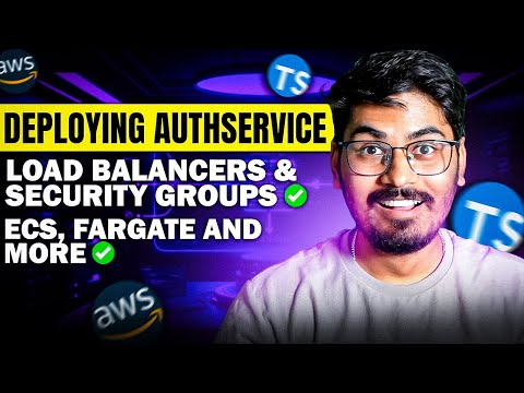 EP29: Deploying Auth Service in AWS | Logs, Load balancers, ECS | Backend Mastery