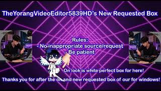 TheYorangVideoEditor5839 HD’s New Requested Box