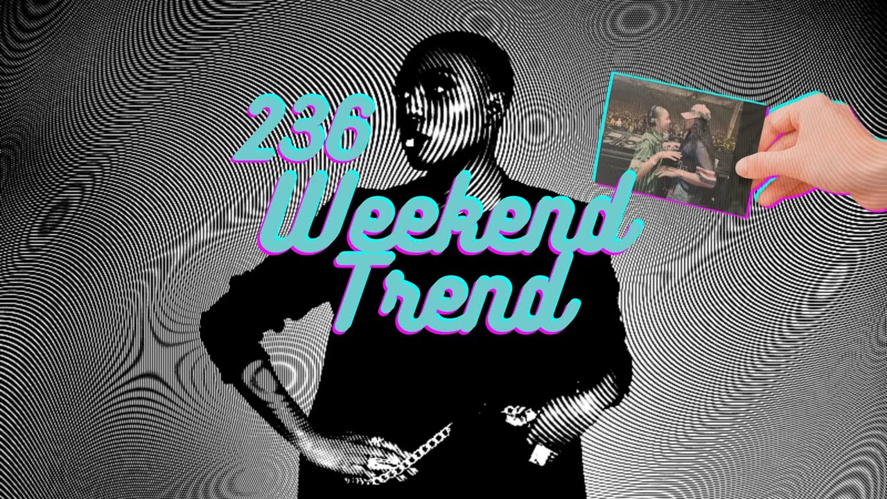 Weekend Trend 236 | Electronic Soul, Hip Hop, Funk & House Music | Radio Show